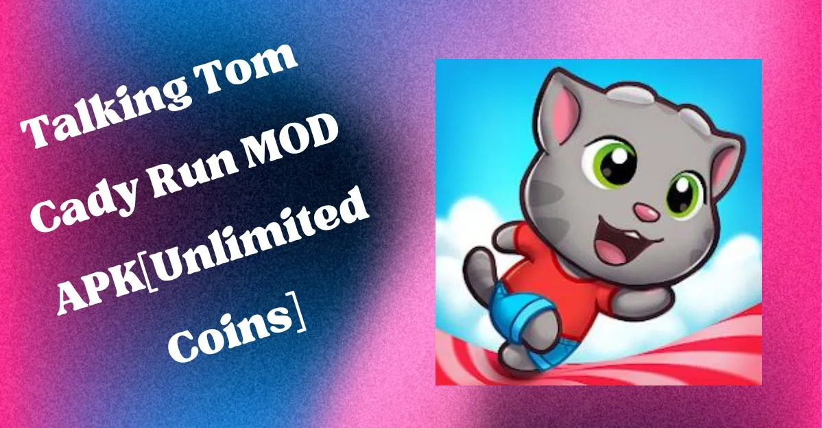 Talking Tom Candy Run MOD APK